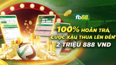 FB88 hoàn trả cược 100% xâu thua lên đến 2,888,000