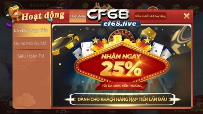 CF68 - Khuyến mãi khủng lên đến 25% nạp tiền lần đầu