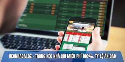 Keonhacai.bz – Trang kèo nhà cái miễn phí 100%, tỷ lệ ăn cao